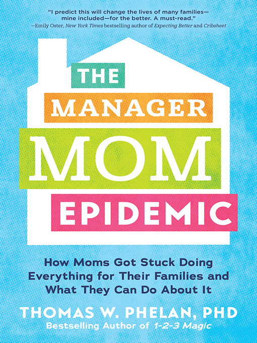Title details for The Manager Mom Epidemic by Thomas Phelan - Available